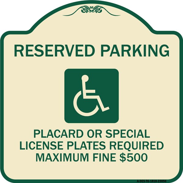 Reserved Parking Placard or Special License Plates Required Maximum Fine $500, A-DES-TG-1818-23056